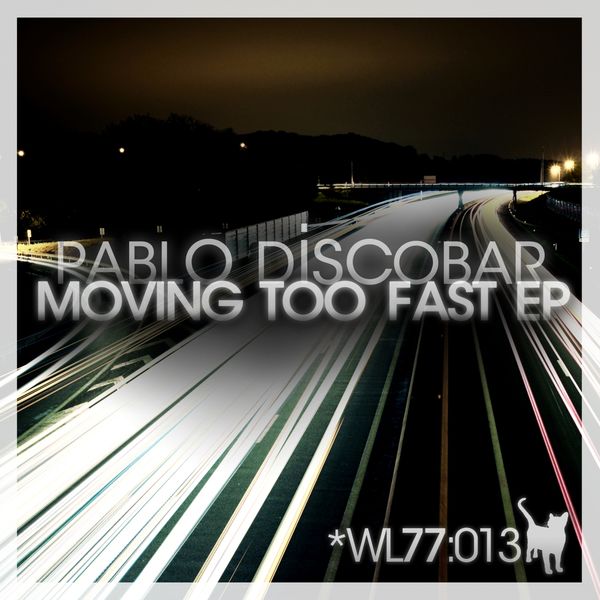 Pablo Discobar|Moving Too Fast