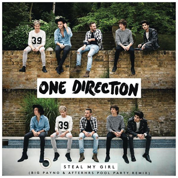 One Direction|Steal My Girl  (Big Payno & Afterhrs Pool Party Remix)