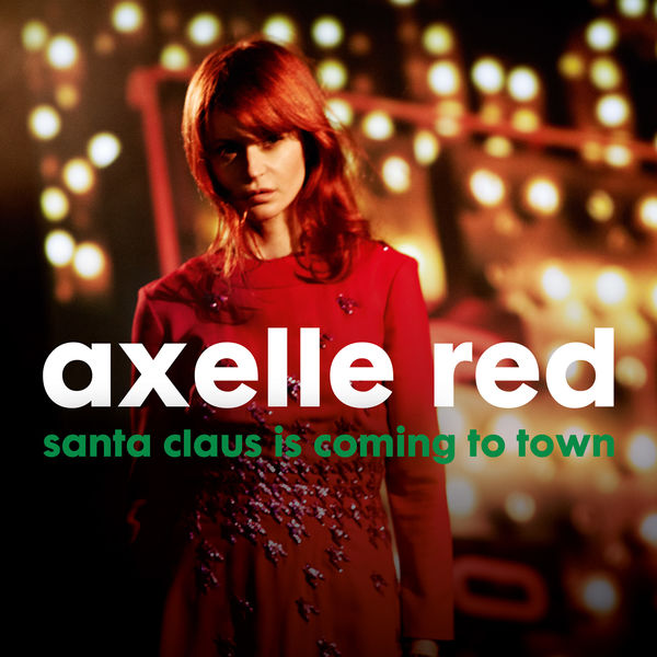 Axelle Red|Santa Claus Is Coming to Town