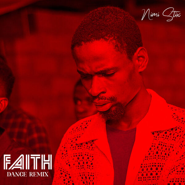 Nimi Stix|FAITH  (Dance Remix)