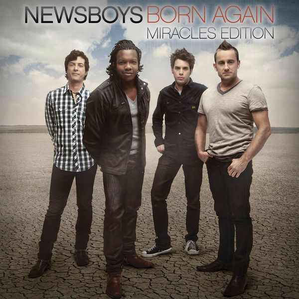 Newsboys|Born Again: Miracles Edition