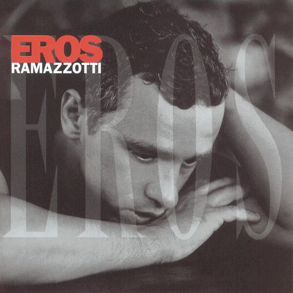 Eros Ramazzotti|Eros