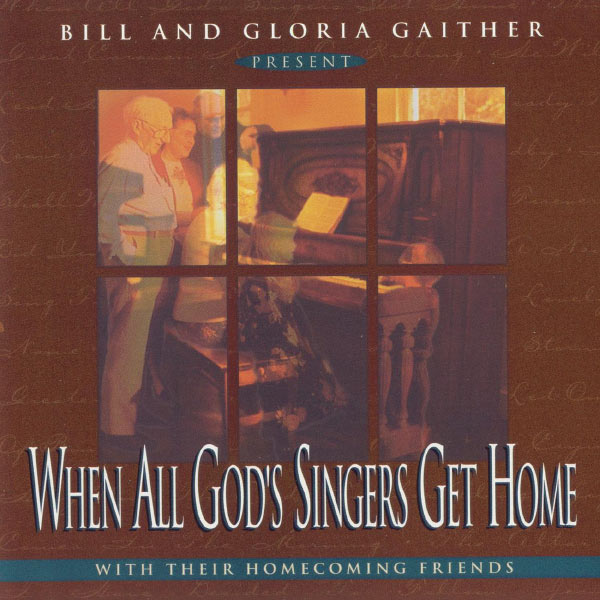 Gaither|When All God's Singers Get Home (Live)