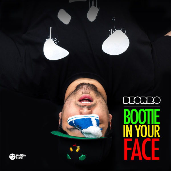 Deorro|Bootie in Your Face  (No Rock Drop)