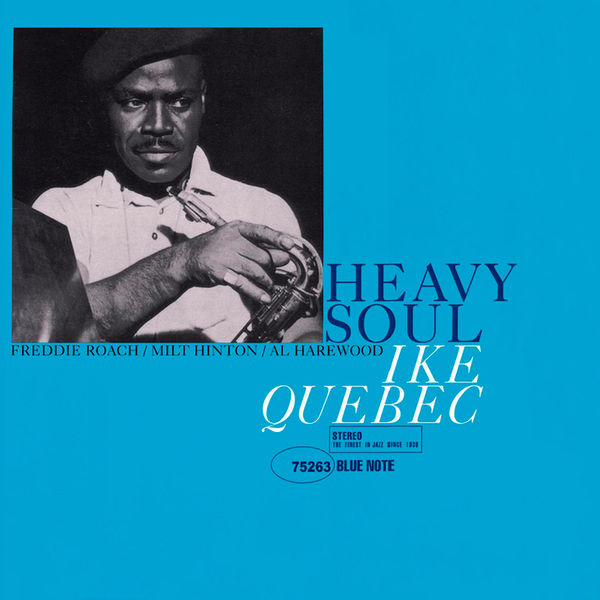 Ike Quebec|Heavy Soul (Remastered 2004/Rudy Van Gelder Edition)