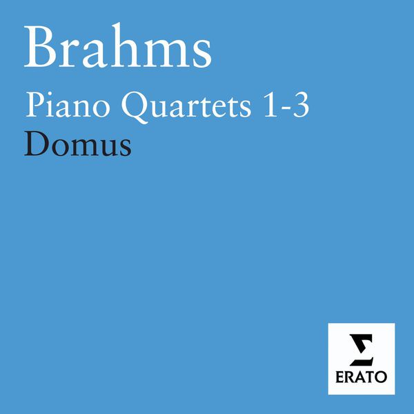 Domus|Brahms: Piano Quartets Nos. 1 - 3