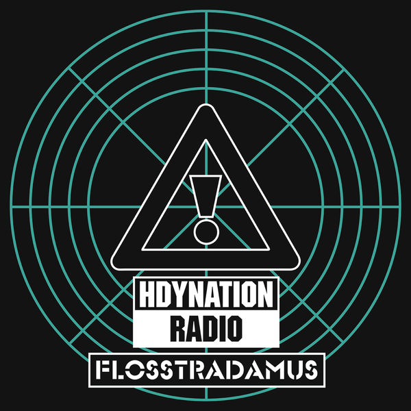 Flosstradamus|HDYNATION RADIO