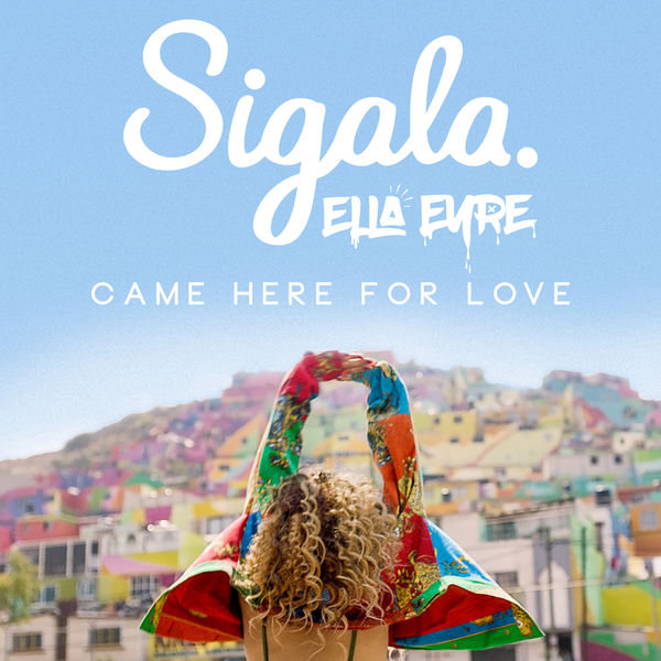 Sigala|Came Here for Love