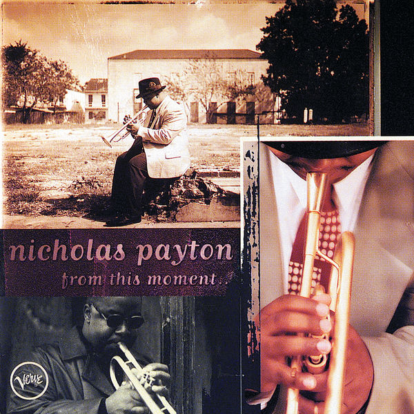 Nicholas Payton|From This Moment