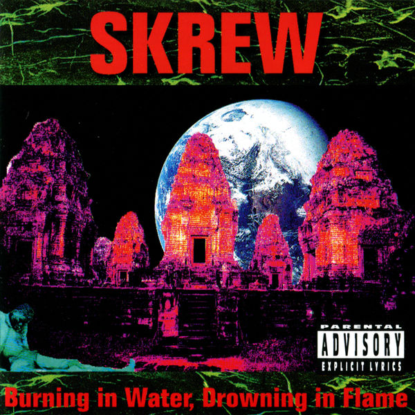 Skrew|Burning In Water, Drowning In Flame