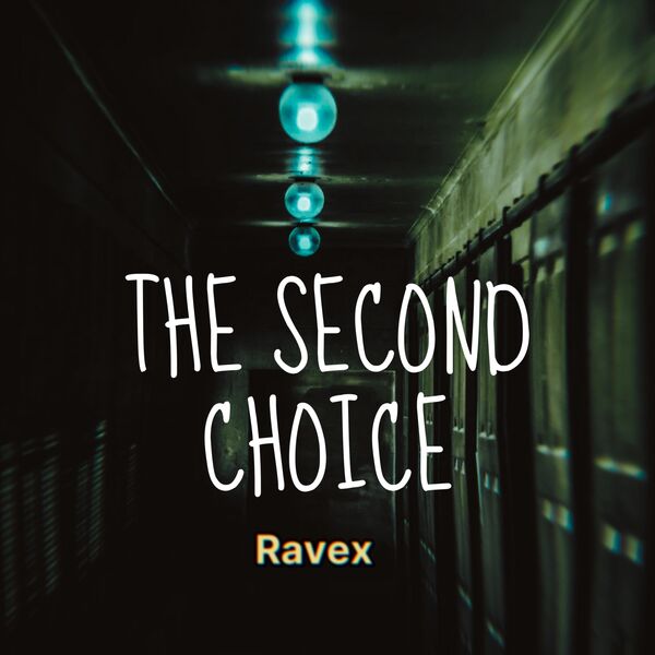 Ravex|The Second Choice