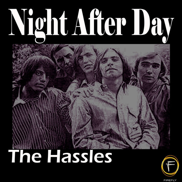 The Hassles|Night After Day