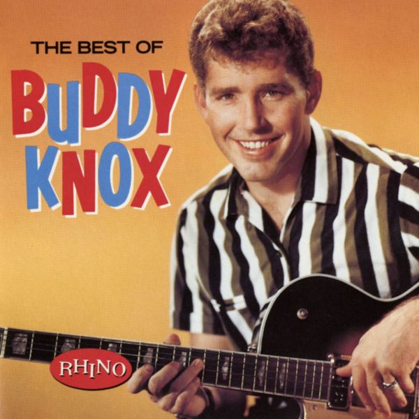 Buddy Knox|The Best Of Buddy Knox