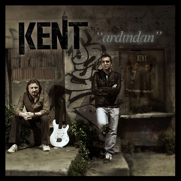 Kent|Ardından