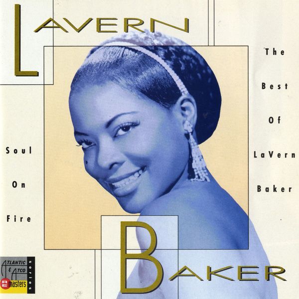 Lavern Baker|Soul On Fire: The Best Of LaVern Baker