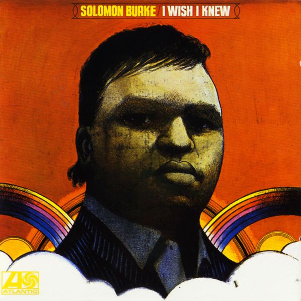 Solomon Burke|I Wish I Knew