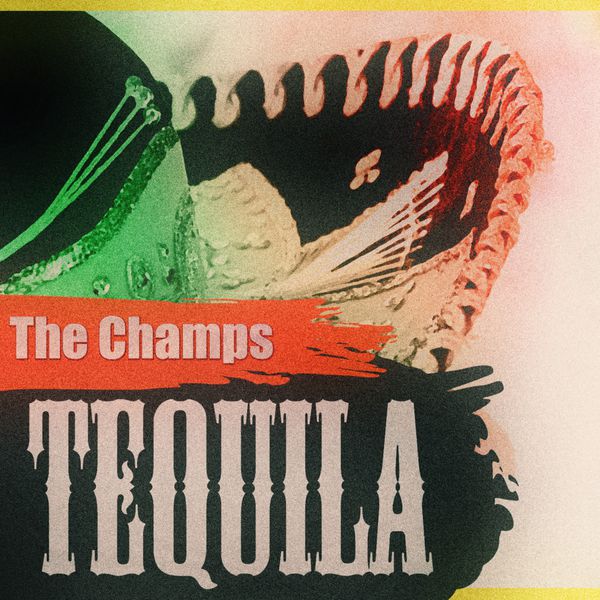 The Champs|Tequila