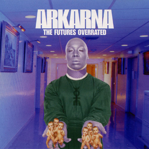 Arkarna|The Future's Overrated  (7" Mix)