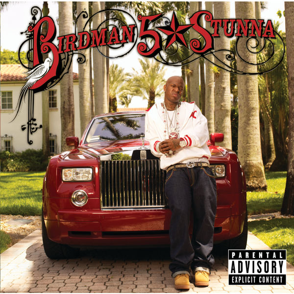 Birdman|5 * Stunna