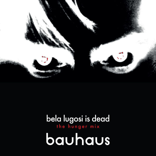 Bauhaus|Bela Lugosi's Dead (The Hunger Mix)