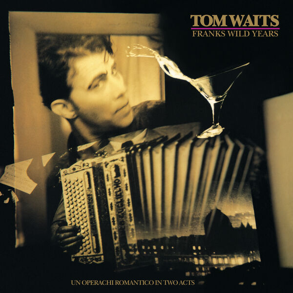 Tom Waits|Franks Wild Years (2023 Remaster)