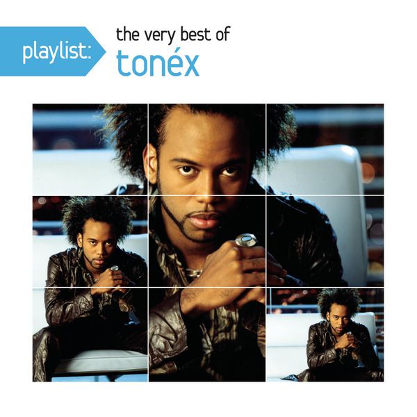 Tonéx|Playlist: The Very Best Of Tonéx