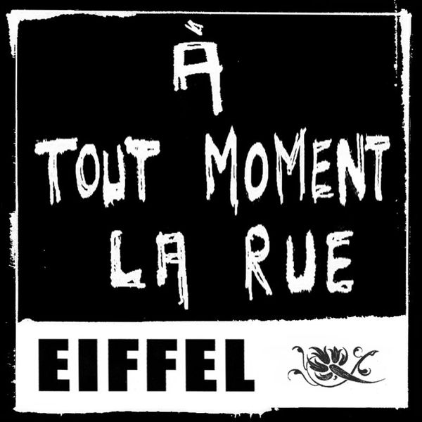 Eiffel|A Tout Moment La Rue