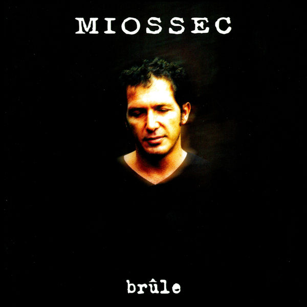 Miossec|Brûle