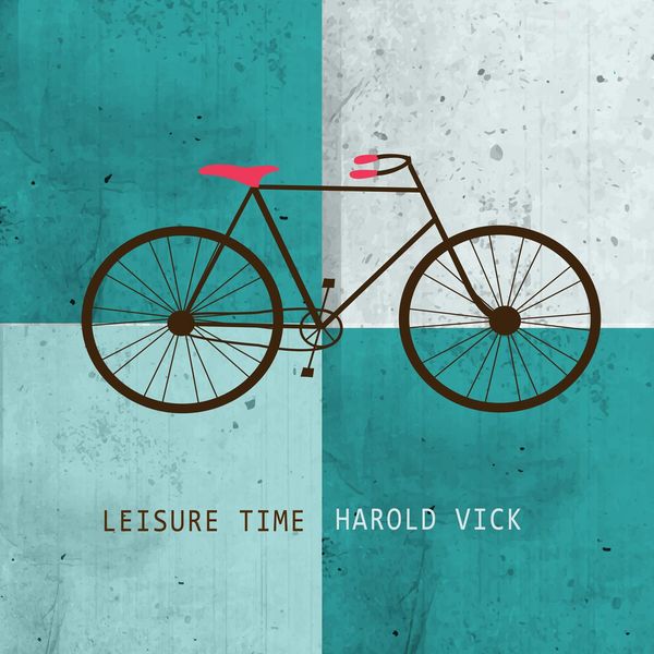 Harold Vick|Leisure Time