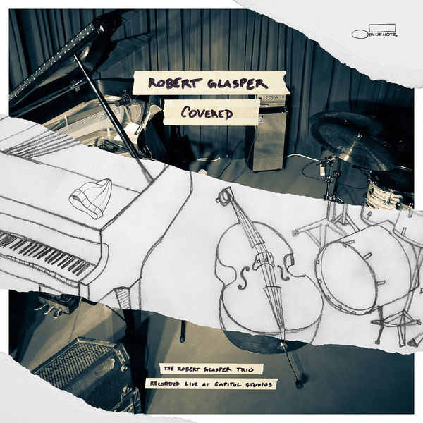 Robert Glasper|Covered (The Robert Glasper Trio Recorded Live At Capitol Studios) (Live At Capitol Studios / 2014)