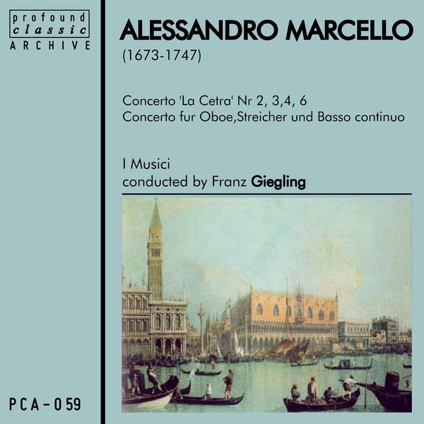 I Musici|Alessandro Marcello: Monumenta Italicae Musicae