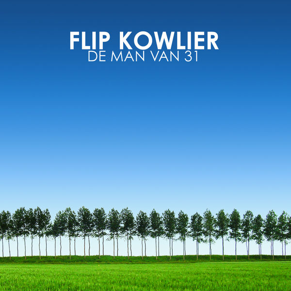 Flip Kowlier|De Man Van 31