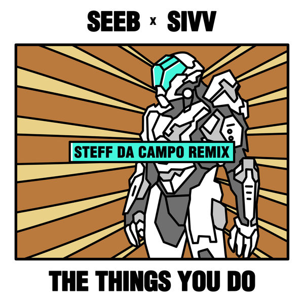 SeeB|The Things You Do (Steff da Campo Remix)