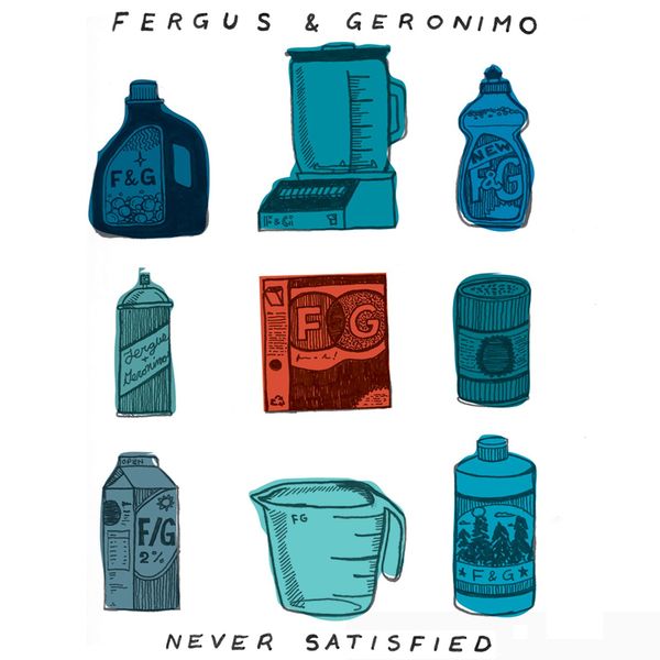 Fergus & Geronimo|Never Satisfied B/W Turning Blue