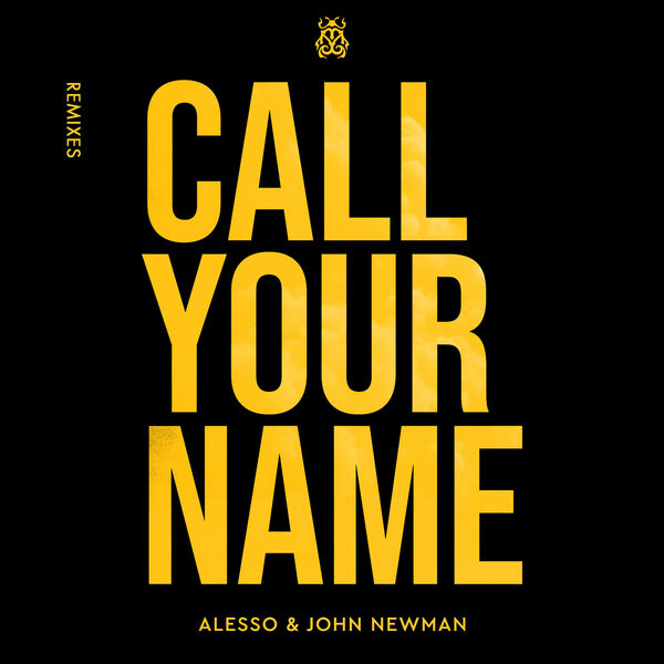 Alesso|Call Your Name (Remixes)