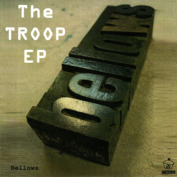 Bellows|The Troop EP