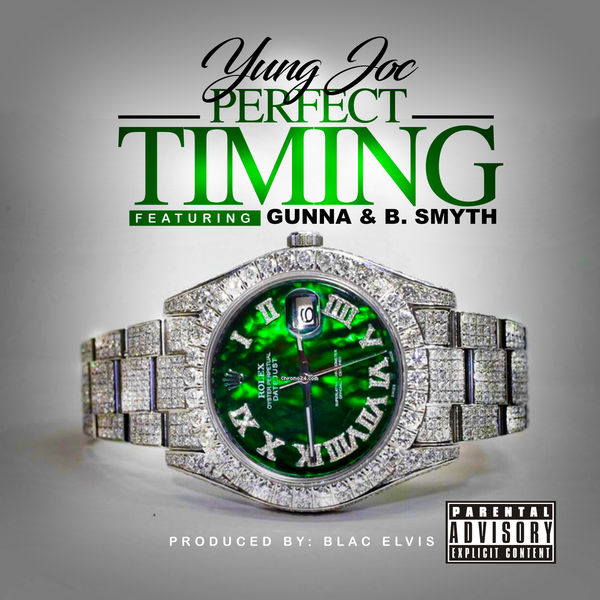 Yung Joc|Perfect Timing (feat. Gunna & B. Smyth)