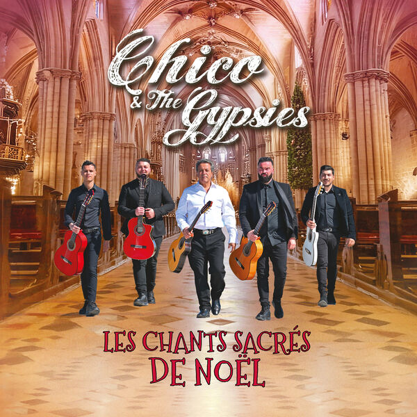 Chico & The Gypsies|Les chants sacrés de Noël