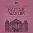 Bernard Haitink Mahler: The Symphonies & Song Cycles