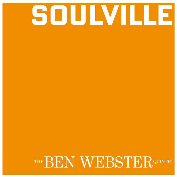 The Ben Webster Quintet|Soulville