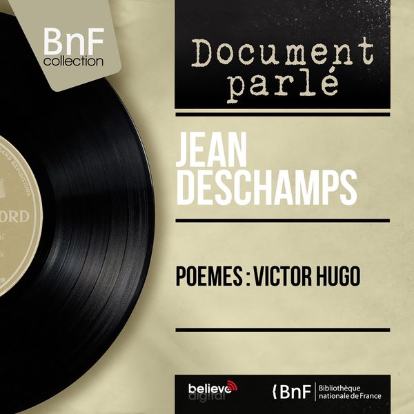 Jean Deschamps|Poèmes : Victor Hugo  (Mono Version)