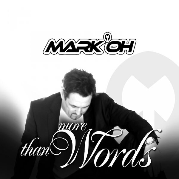 Mark 'Oh|More Than Words