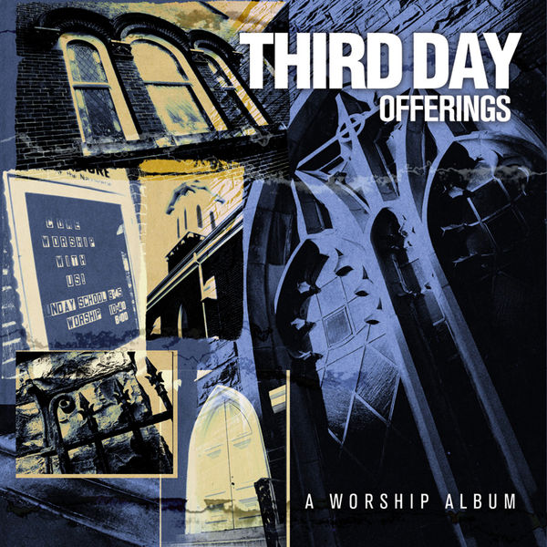 Third Day|Offerings: A Worship Album