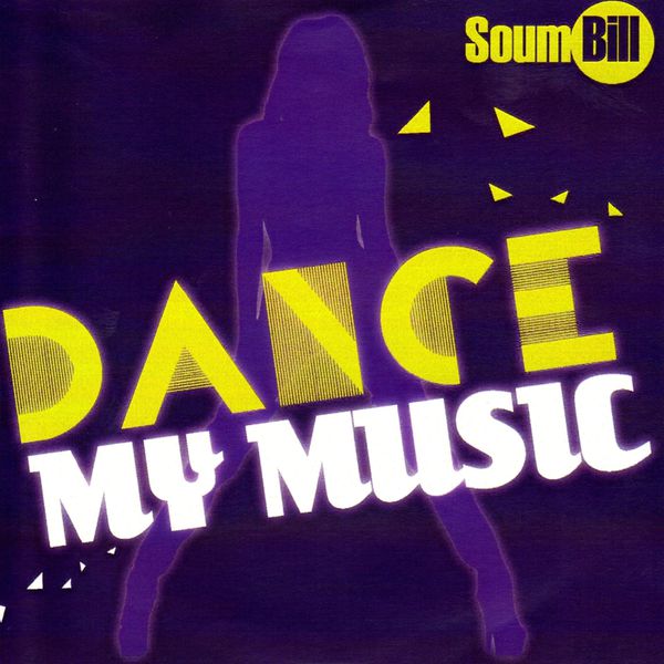 Soum Bill|Dance My music