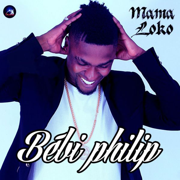 Bebi Philip|Mama loko