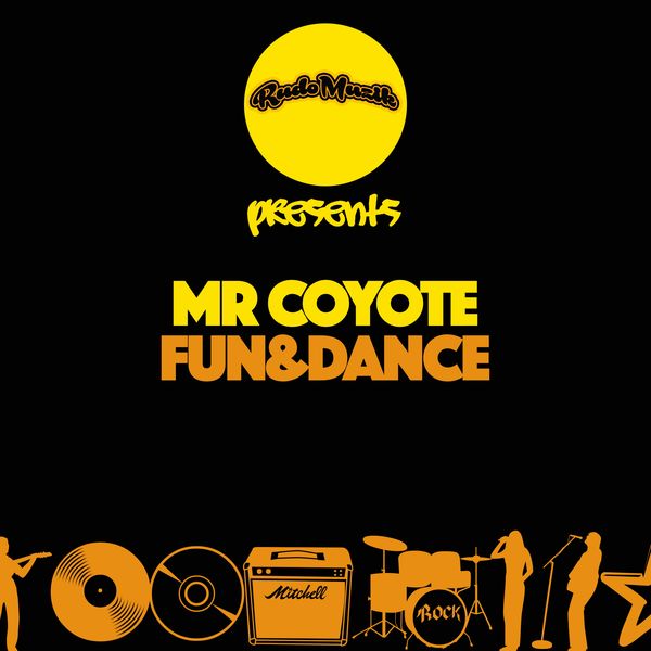 Mr Coyote|Fun & Dance (Original Mix)