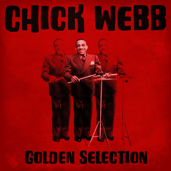 Chick Webb|Golden Selection  (Remastered)