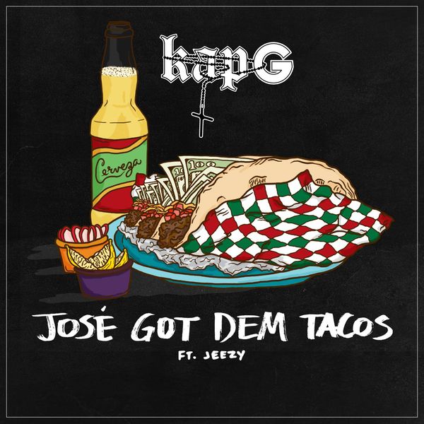 Kap G|José Got Dem Tacos (feat. Jeezy)