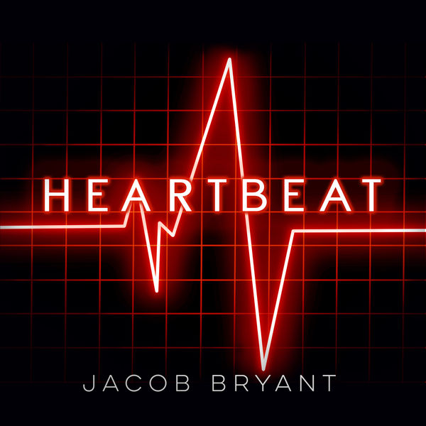 Jacob Bryant|Heartbeat