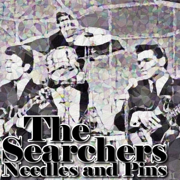 The Searchers|Needles and Pins